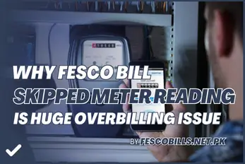 why fesco bill skipped meter reading is a huge issue